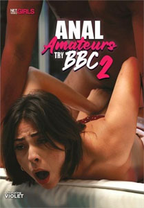 Anal Amateurs Try BBC Vol. 2