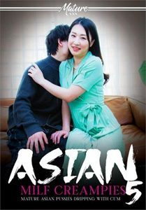 Asian MILF Creampies #5