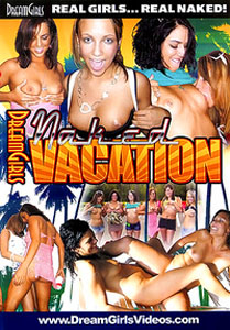 Dream Girls: Naked Vacation