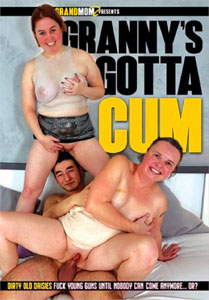 Granny’s Gotta Cum