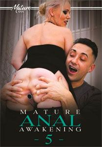 Mature Anal Awakening Vol. 5