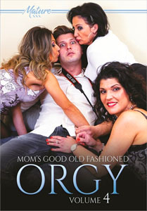 Mom’s Good Old Fashioned Orgy Vol. 4